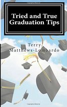 Tried and True Graduation Tips by Terry Matthews-Lombardo Book Cover